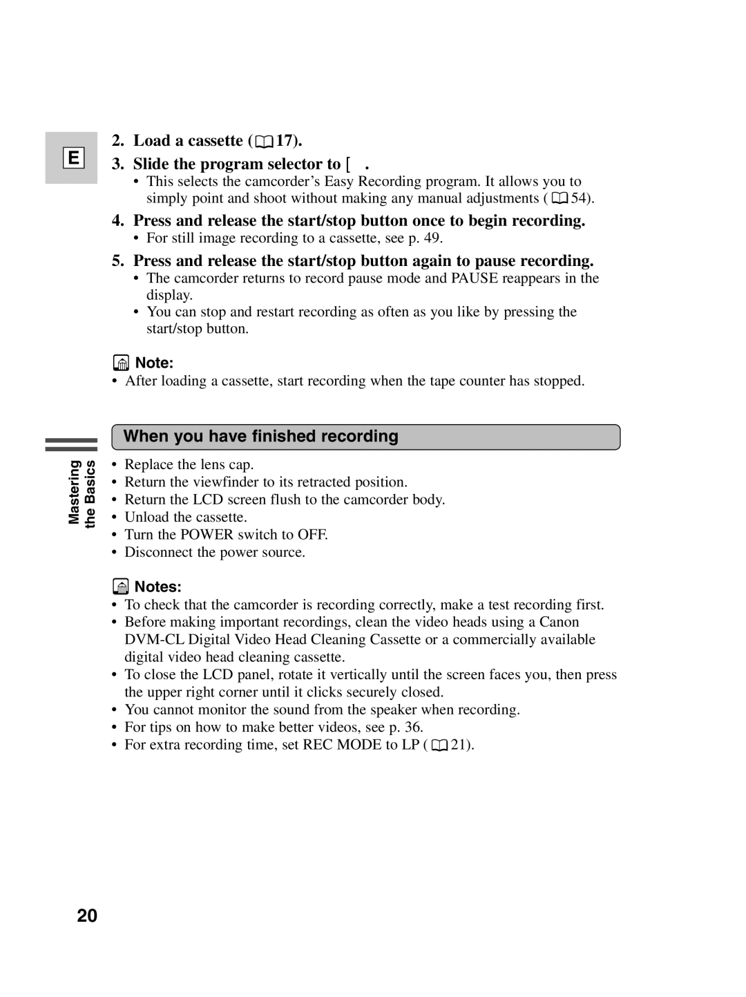 Canon ZR40 instruction manual Load a cassette Slide the program selector to, When you have finished recording 