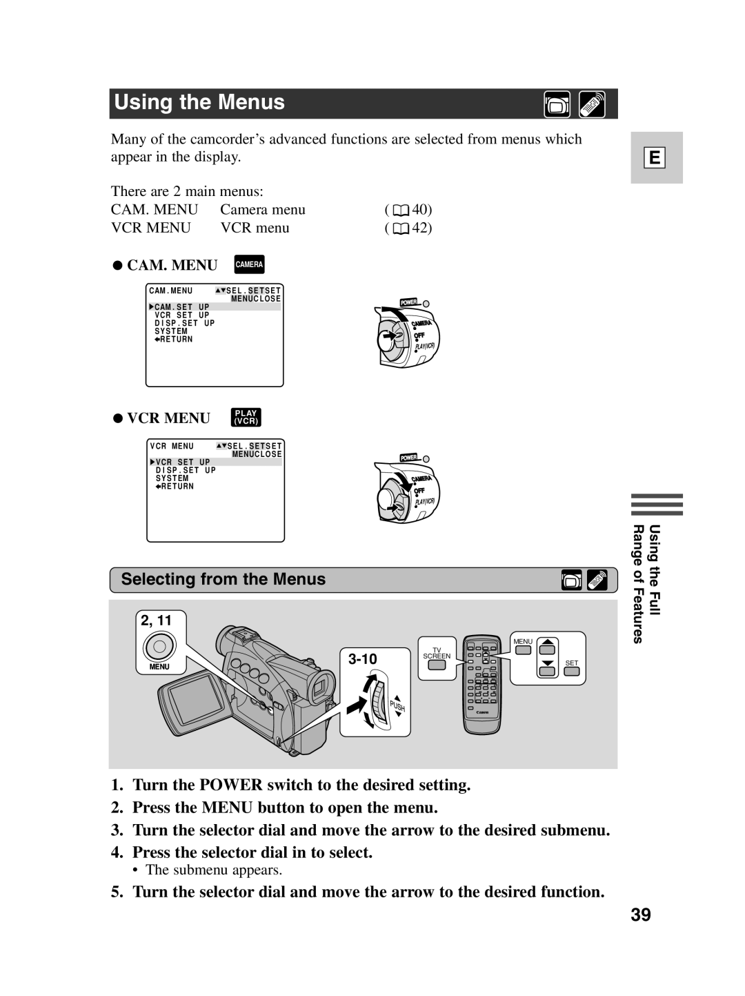 Canon ZR40 instruction manual Using the Menus, Selecting from the Menus 