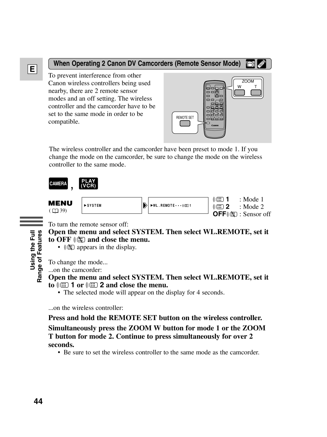 Canon ZR40 instruction manual When Operating 2 Canon DV Camcorders Remote Sensor Mode 