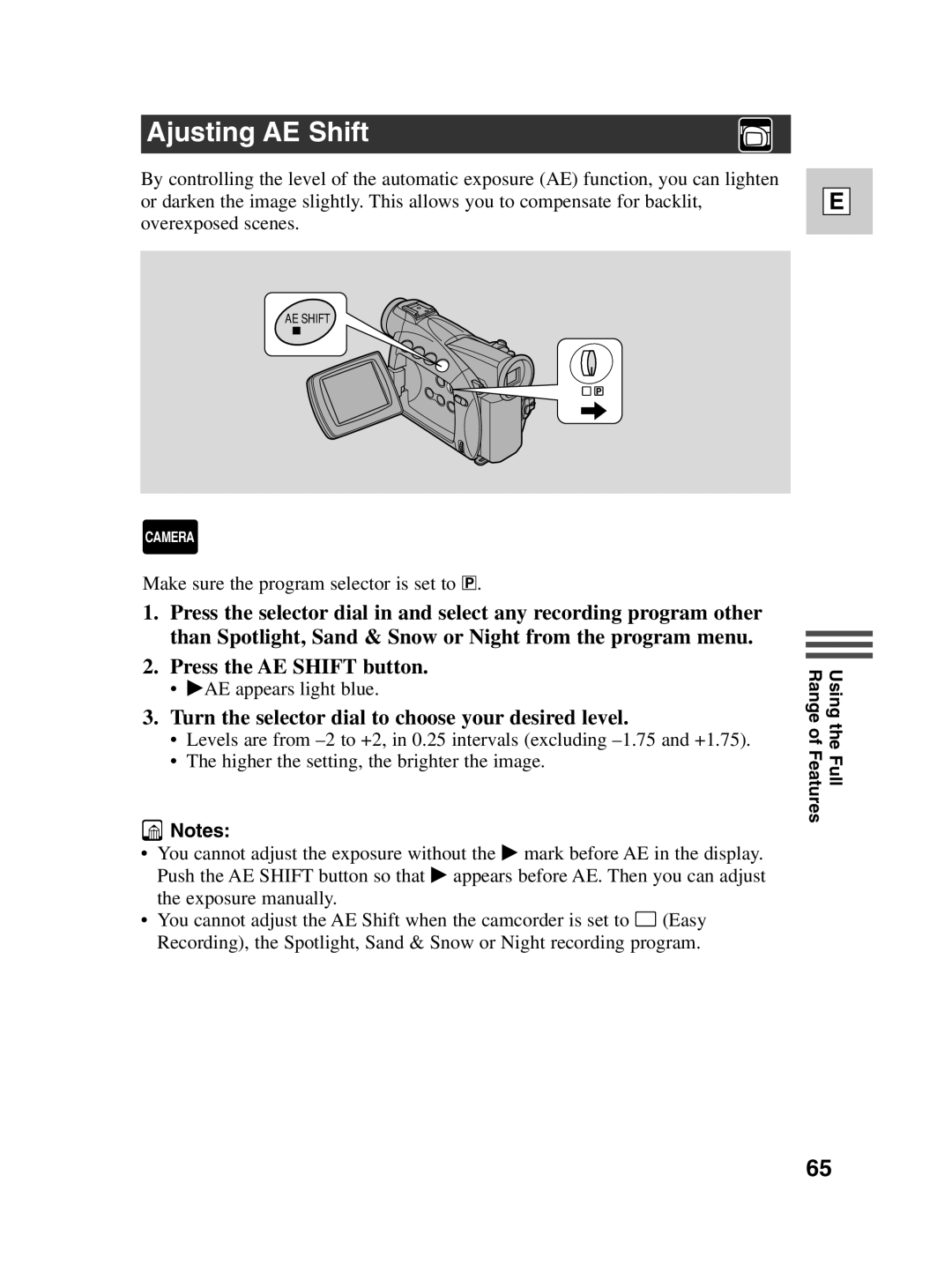 Canon ZR40 Ajusting AE Shift, Press the AE Shift button, Turn the selector dial to choose your desired level 