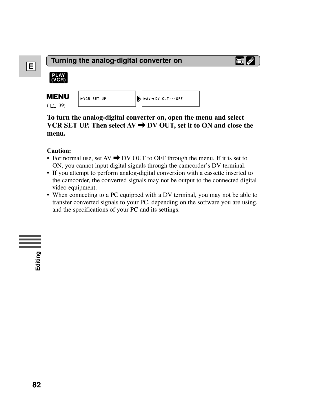 Canon ZR40 instruction manual Turning the analog-digital converter on 