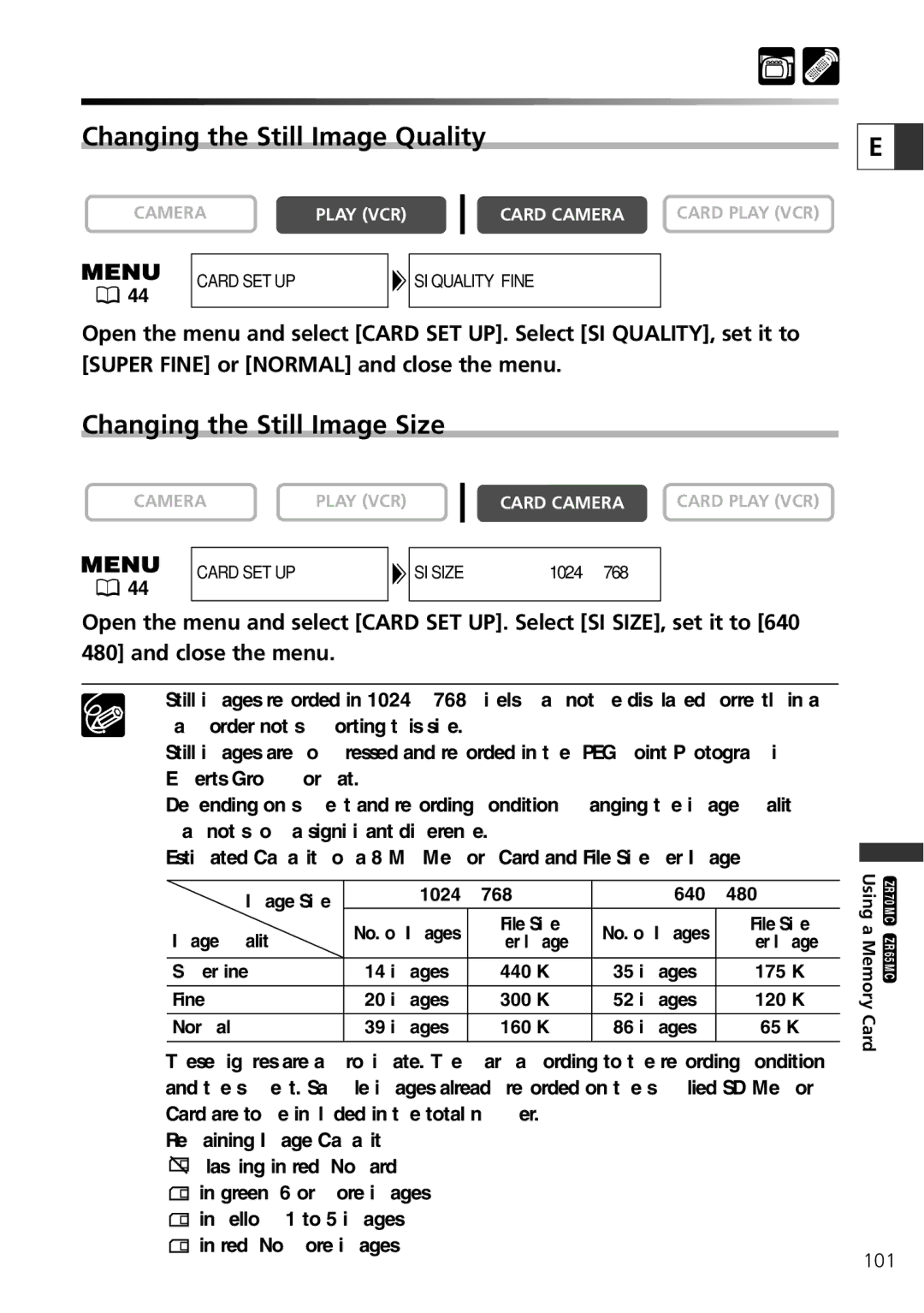 Canon ZR70 MC, ZR65 MC Selecting the Image Quality/Size, Changing the Still Image Quality, Changing the Still Image Size 