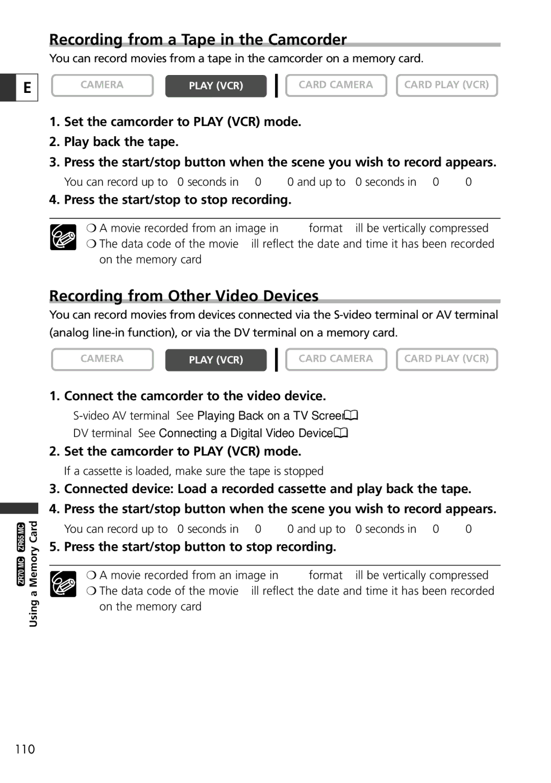 Canon ZR70 MC, ZR65 MC, ZR60 Recording from a Tape in the Camcorder, Press the start/stop to stop recording 