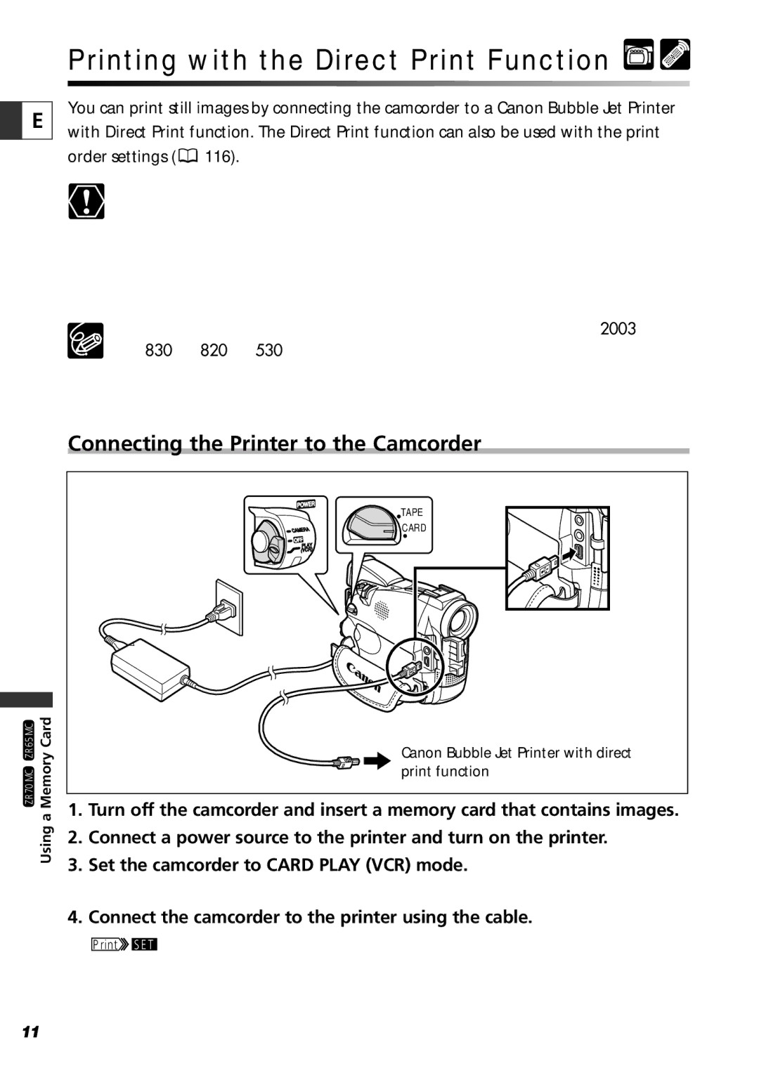 Canon ZR60, ZR65 MC, ZR70 MC Printing with the Direct Print Function, Connecting the Printer to the Camcorder 