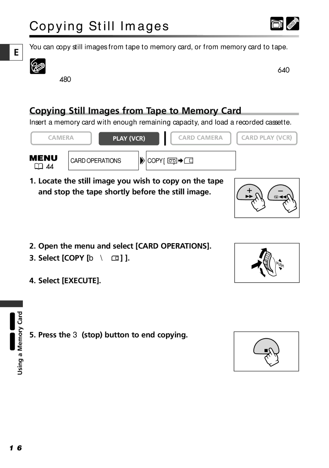 Canon ZR65 MC Copying Still Images from Tape to Memory Card, Open the menu and select Card Operations Select Copy b 