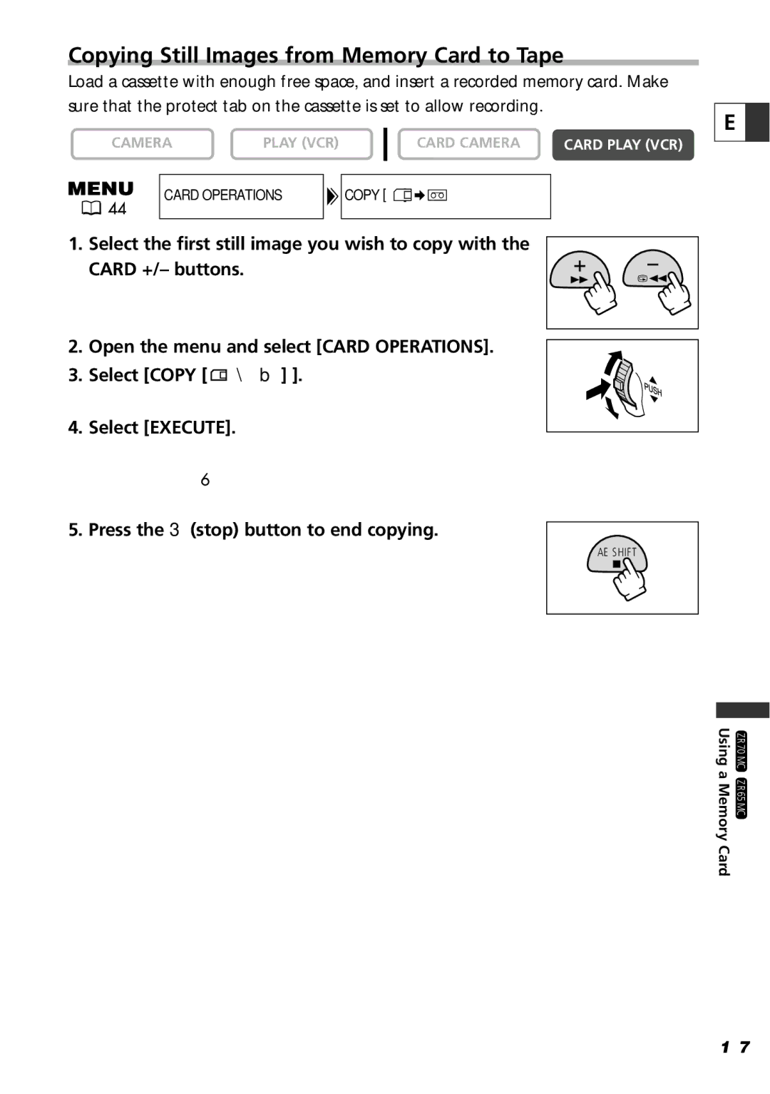 Canon ZR60 Copying Still Images from Memory Card to Tape, Open the menu and select Card Operations Select Copy \ b 