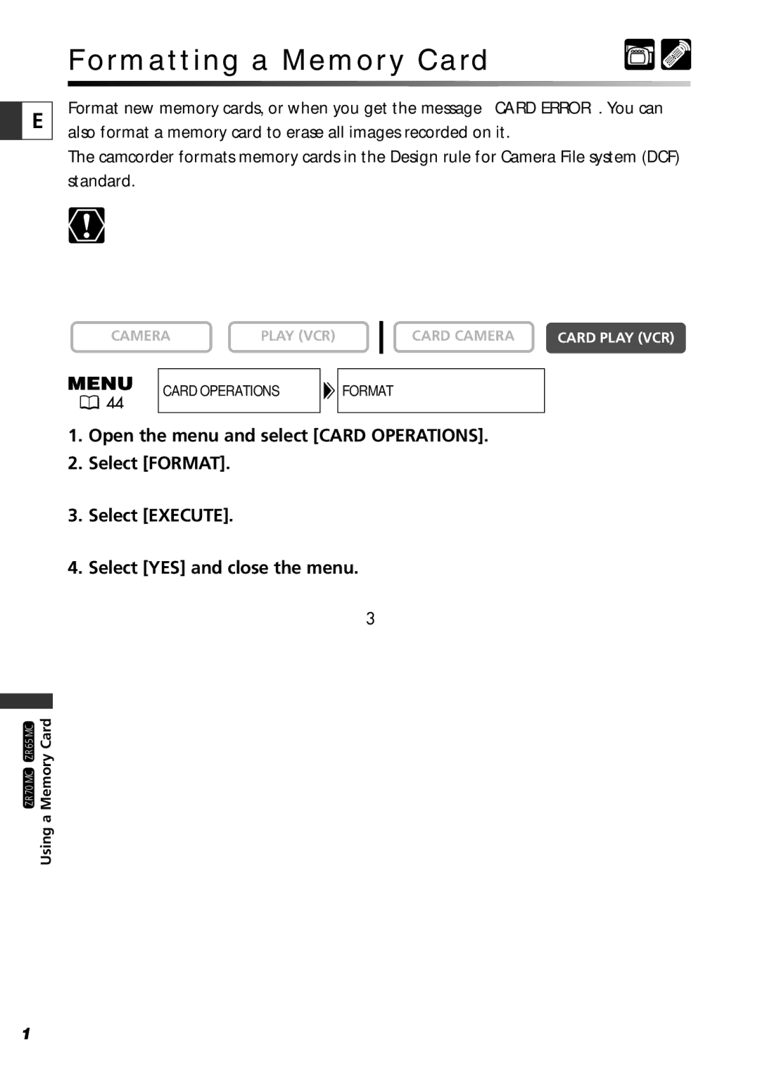 Canon ZR70 MC, ZR65 MC, ZR60 Formatting a Memory Card, Open the menu and select Card Operations Select Format 