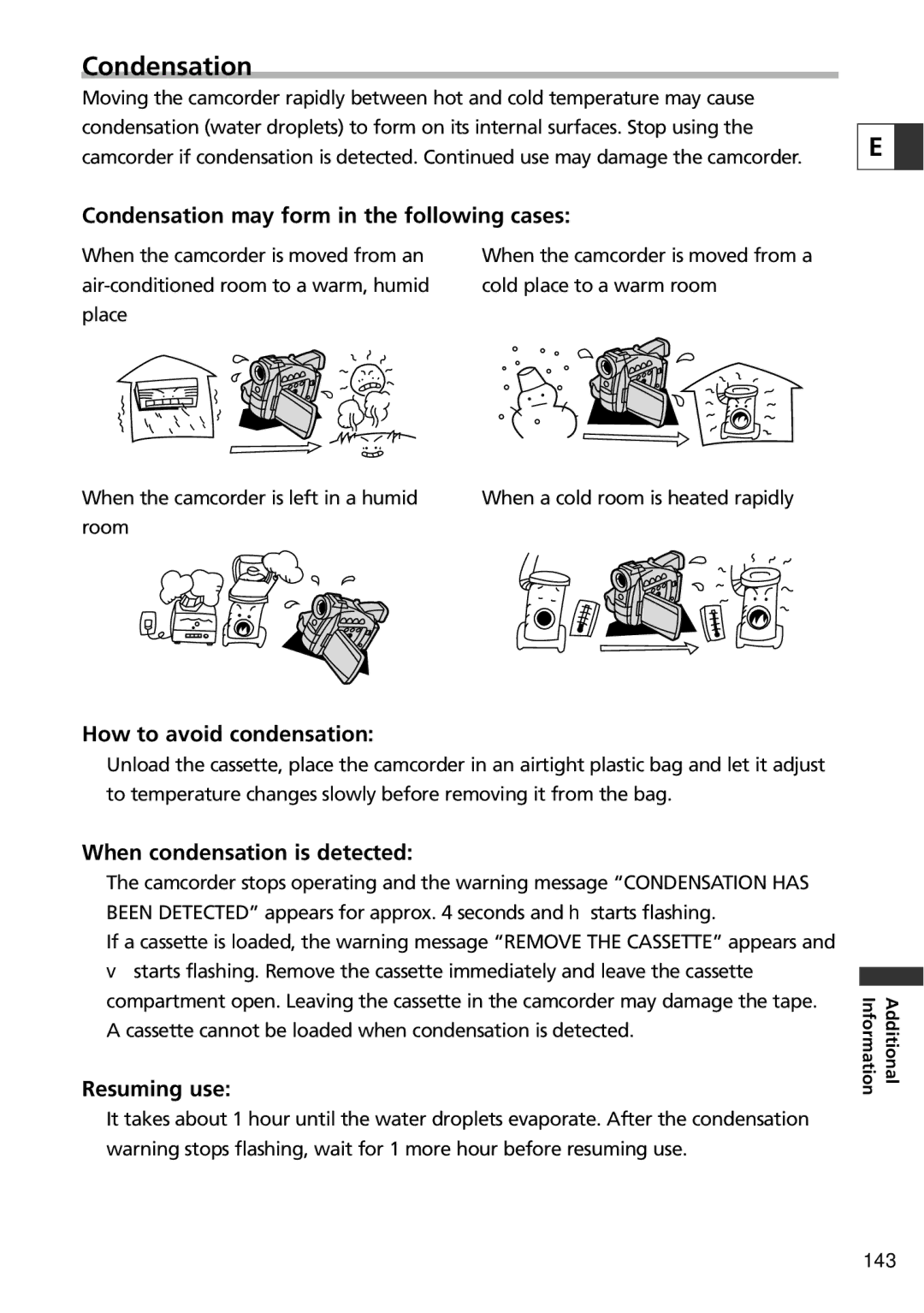 Canon ZR70 MC Condensation may form in the following cases, How to avoid condensation, When condensation is detected 