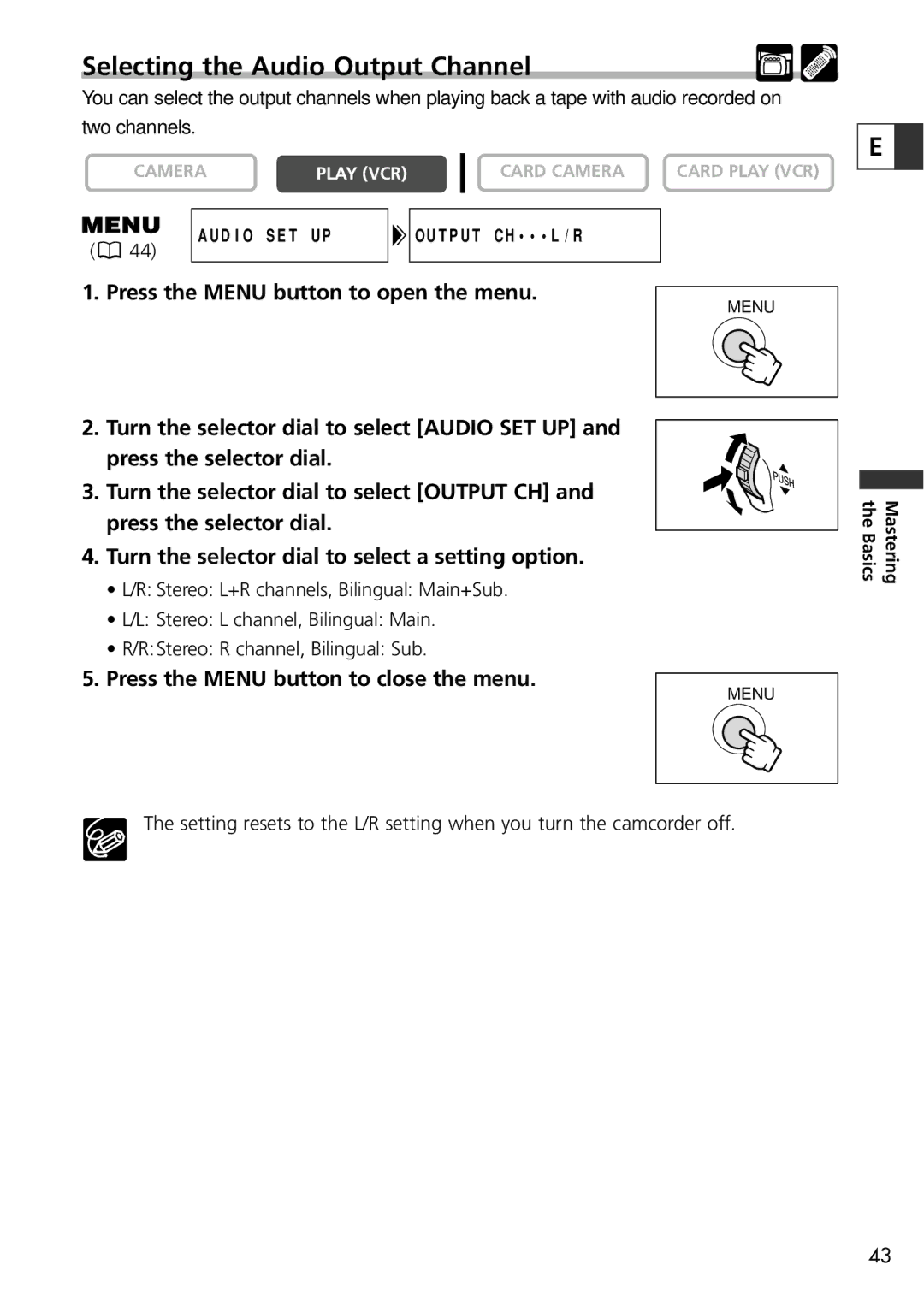 Canon ZR60, ZR65 MC, ZR70 MC instruction manual Selecting the Audio Output Channel, Press the Menu button to close the menu 