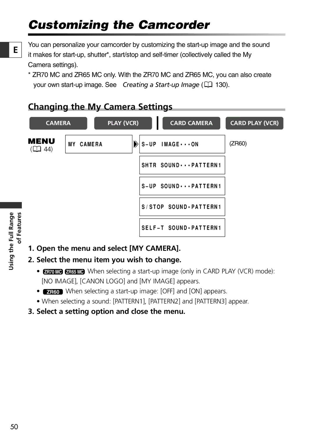 Canon ZR70 MC, ZR60 Customizing the Camcorder, Changing the My Camera Settings, Select a setting option and close the menu 