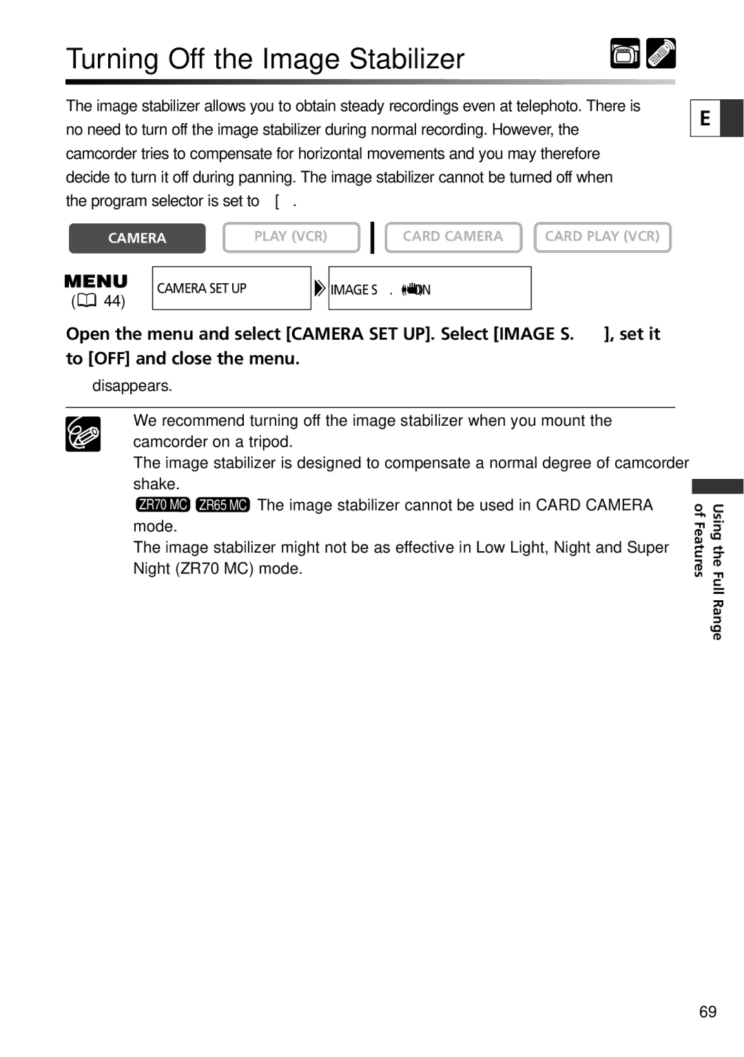 Canon ZR65 MC, ZR60, ZR70 MC instruction manual Turning Off the Image Stabilizer 