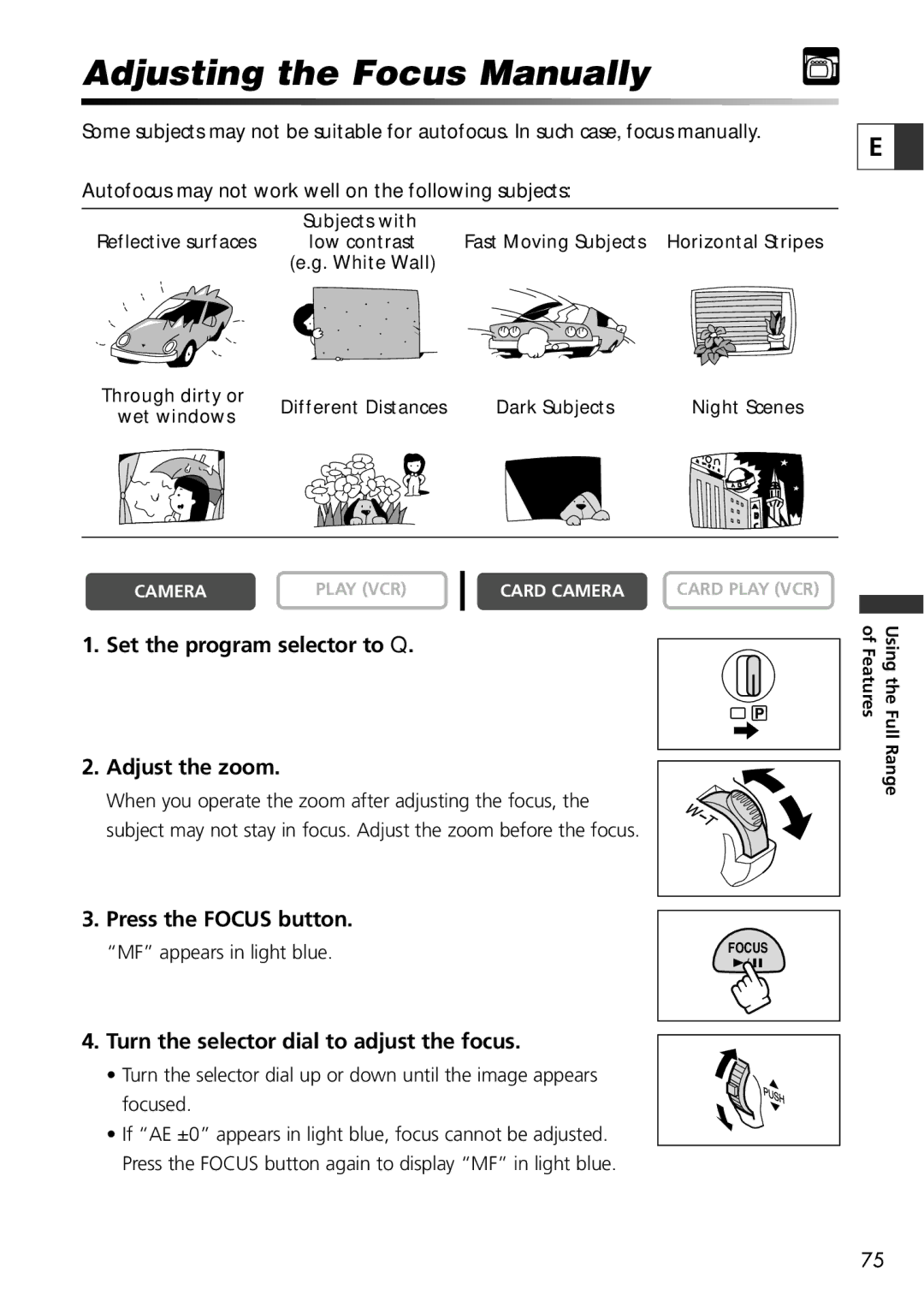 Canon ZR65 MC, ZR60 Adjusting the Focus Manually, Set the program selector to Q Adjust the zoom, Press the Focus button 