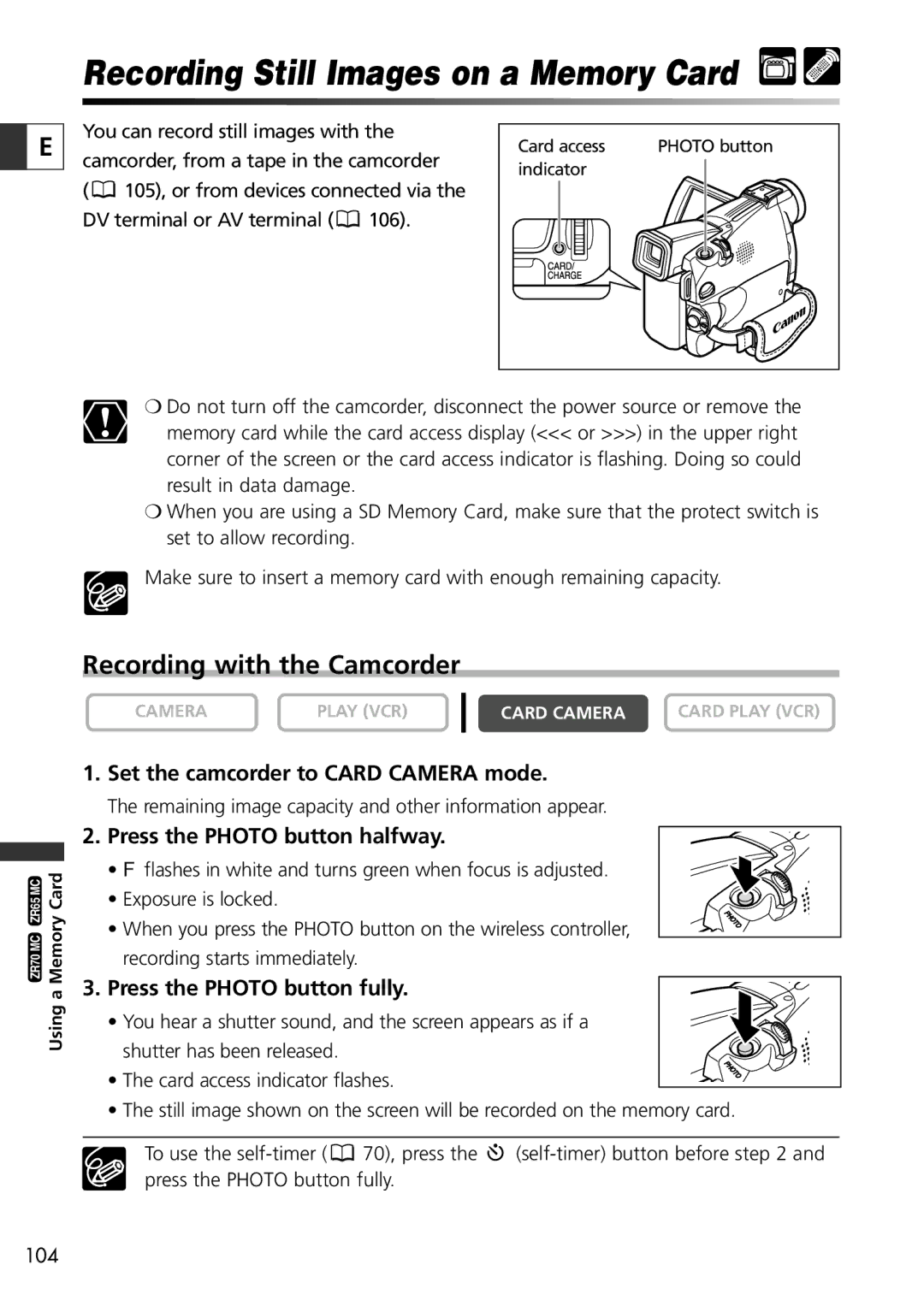 Canon ZR70 MC Recording Still Images on a Memory Card, Recording with the Camcorder, Set the camcorder to Card Camera mode 