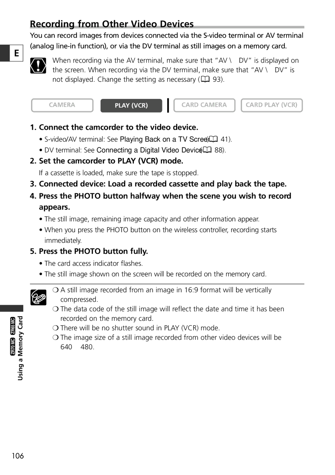 Canon ZR70 MC instruction manual Recording from Other Video Devices, Connect the camcorder to the video device 