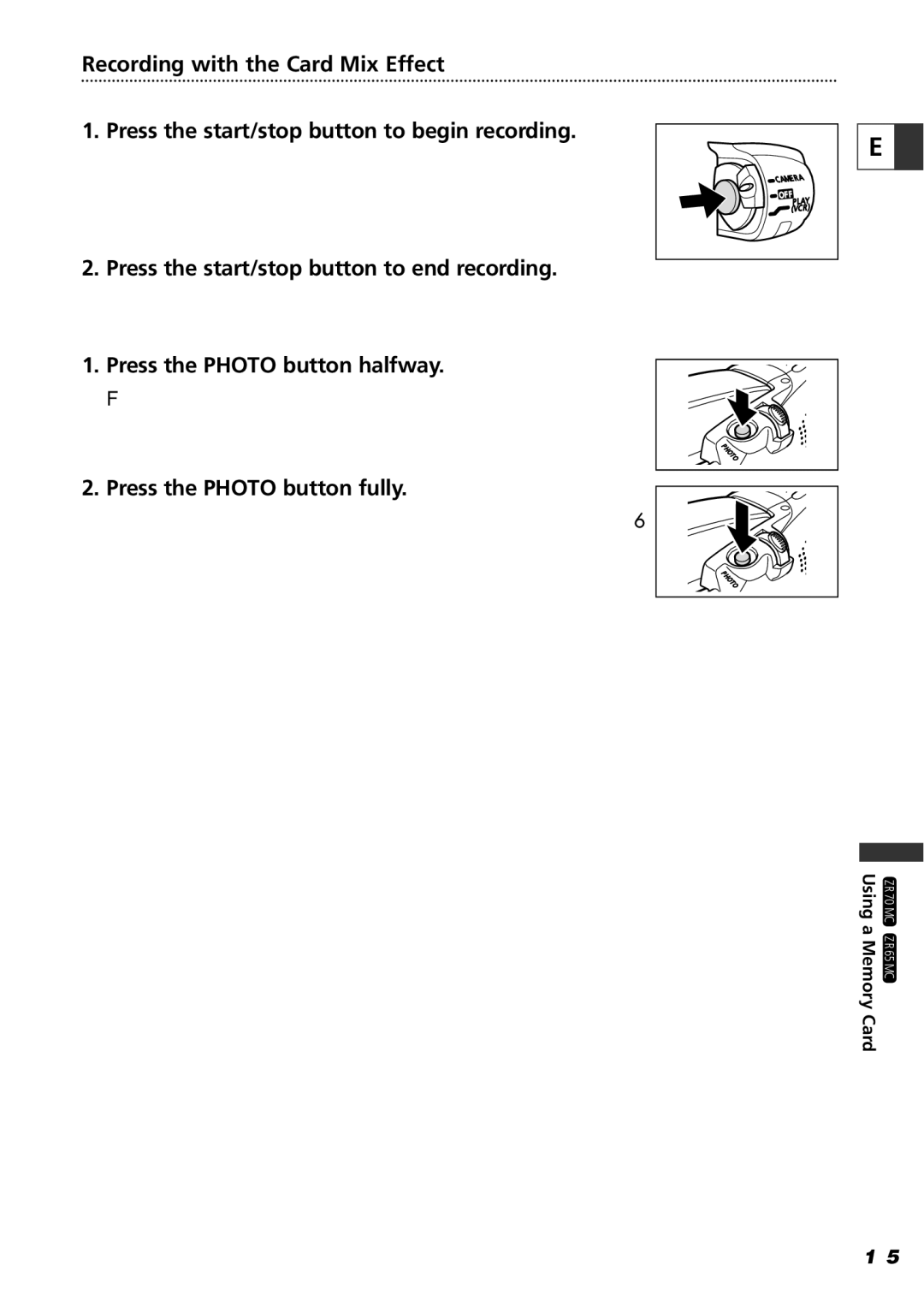 Canon ZR70 MC instruction manual Recording with the Card Mix Effect, Press the start/stop button to end recording 