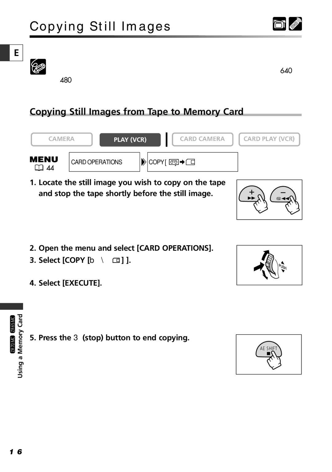 Canon ZR70 MC Copying Still Images from Tape to Memory Card, Open the menu and select Card Operations Select Copy b 