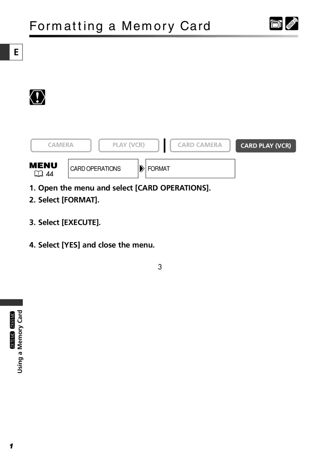 Canon ZR70 MC instruction manual Formatting a Memory Card, Open the menu and select Card Operations Select Format 