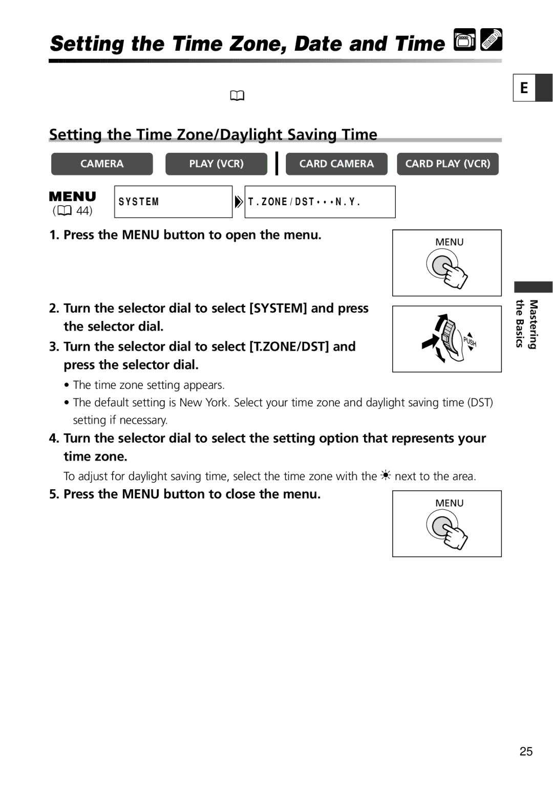 Canon ZR70 MC instruction manual Setting the Time Zone, Date and Time, Setting the Time Zone/Daylight Saving Time 