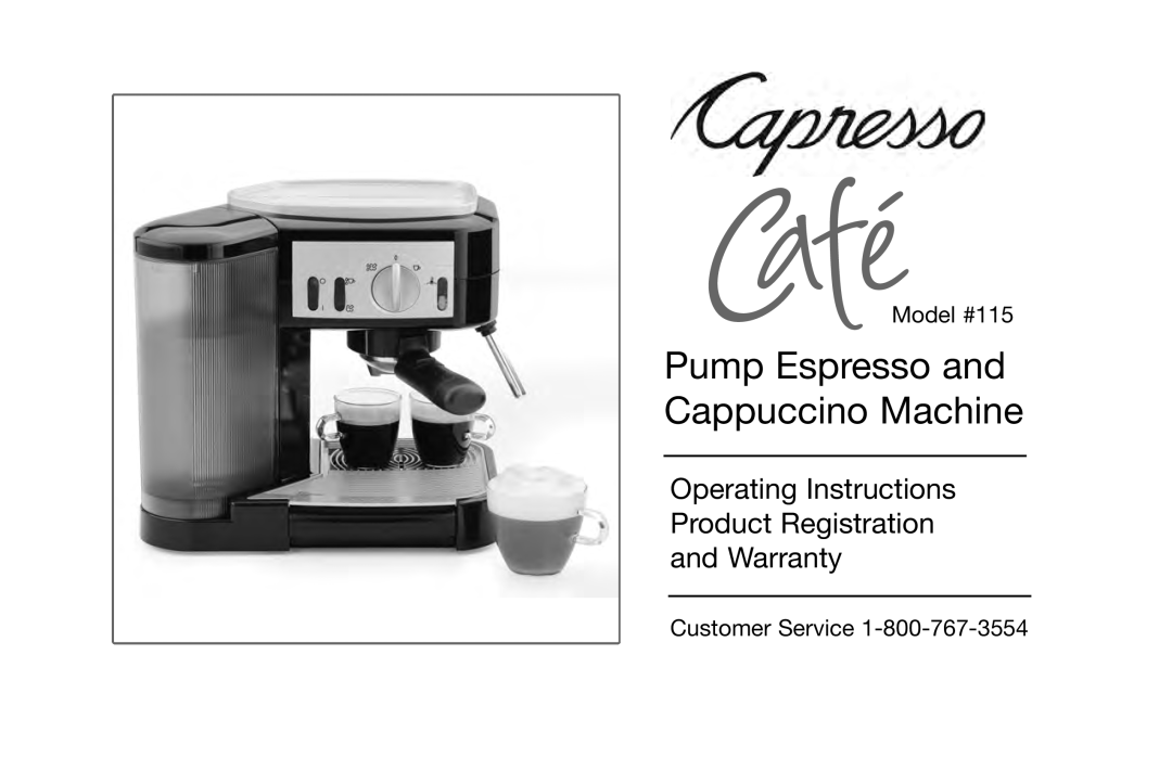 Capresso 115 warranty Café, Pump Espresso and Cappuccino Machine, Operating Instructions Product Registration and Warranty 