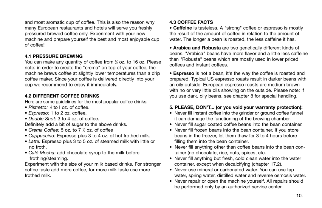 Capresso S9 Pressure Brewing, Different Coffee Drinks, Coffee Facts, PLEASE, DON’T... or you void your warranty protection 