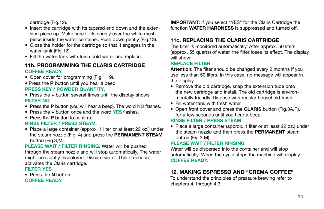 Capresso S9 11b. Programming the Claris Cartridge, 11c. Replacing the Claris Cartridge, Making Espresso and Crema Coffee 