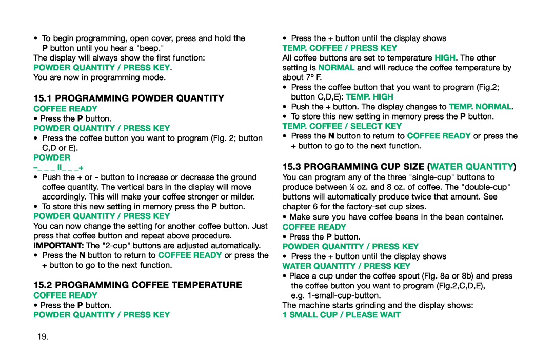 Capresso S8 Programming Powder Quantity, Programming Coffee Temperature, Programming Cup Size Water Quantity, Coffee Ready 