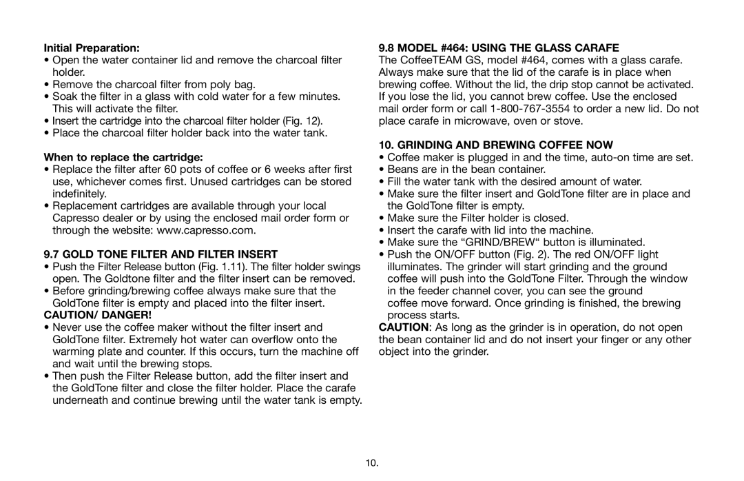 Capresso 464 operating instructions Initial Preparation, When to replace the cartridge, Gold Tone Filter and Filter Insert 