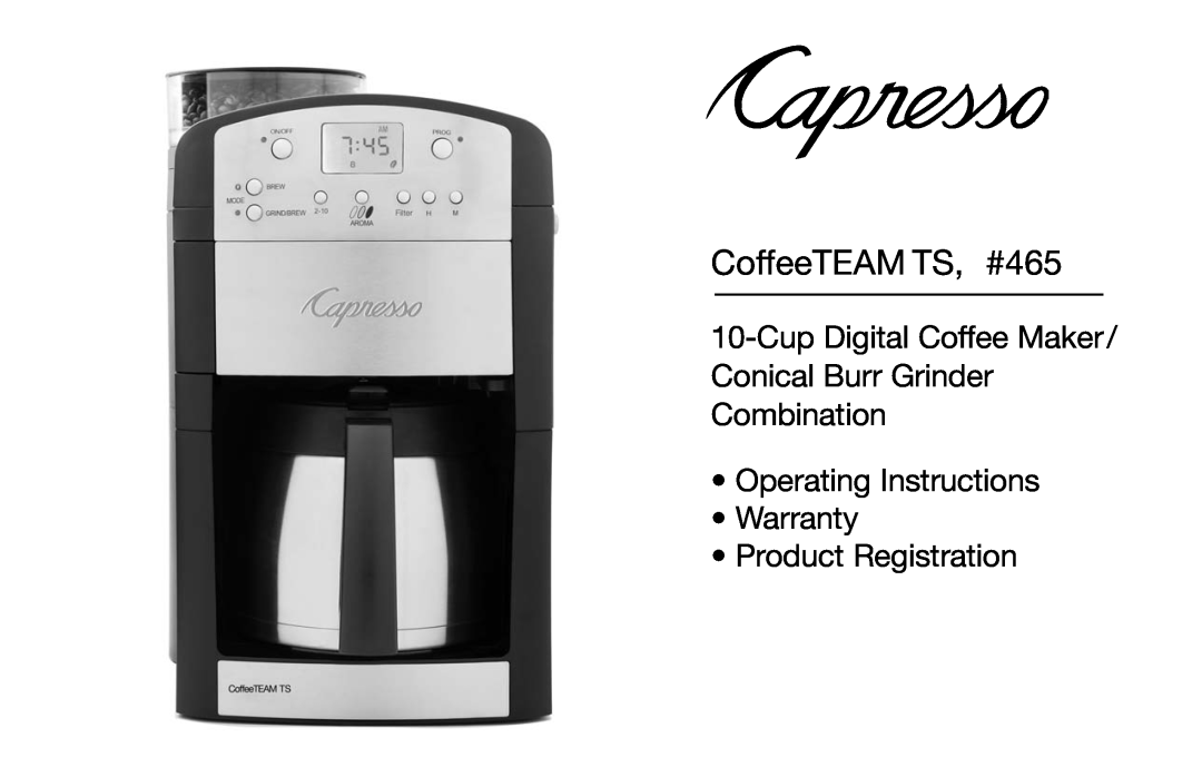 Capresso warranty CoffeeTEAM TS, #465, Cup Digital Coffee Maker Conical Burr Grinder Combination 
