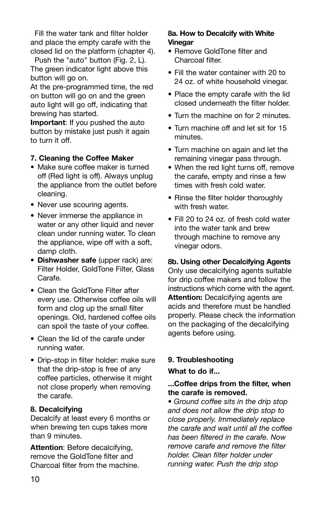 Capresso 484 operating instructions Cleaning the Coffee Maker, Decalcifying, 8a. How to Decalcify with White Vinegar 