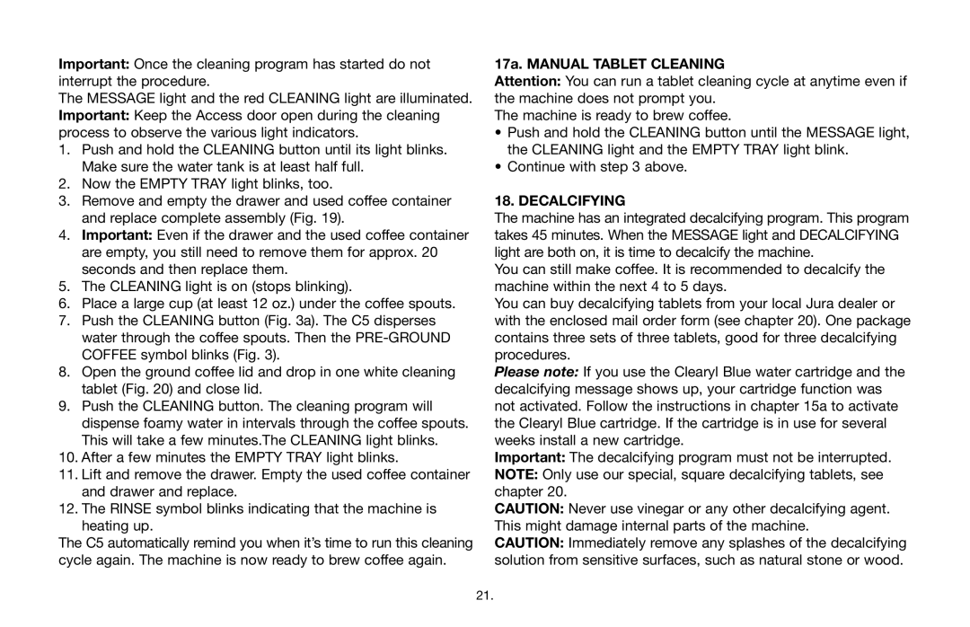 Capresso C5, 69005 operating instructions 17a. Manual Tablet Cleaning, Decalcifying 