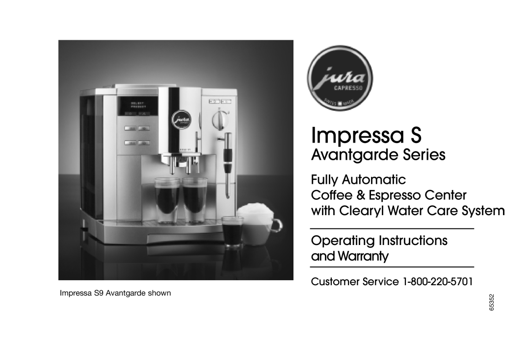 Capresso Avantgarde Series warranty Impressa S, Fully Automatic Coffee & Espresso Center, Customer Service, 65352 