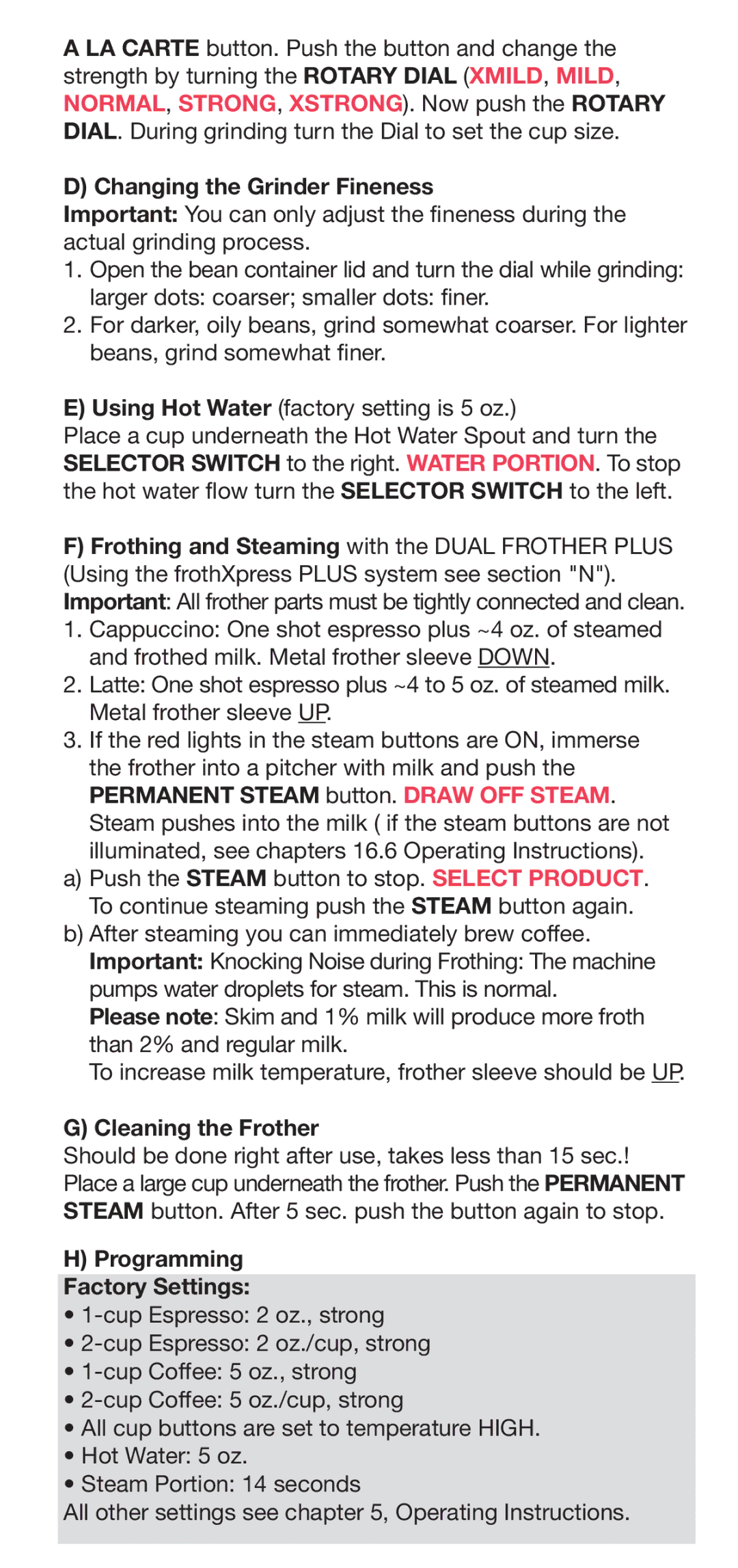 Capresso Coffeemaker manual Changing the Grinder Fineness, Cleaning the Frother, Programming Factory Settings 