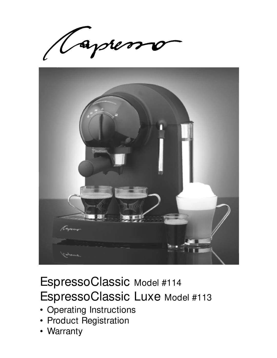 Capresso Espresso Classic Luxe 113 warranty EspressoClassic Model #114 EspressoClassic Luxe Model #113 