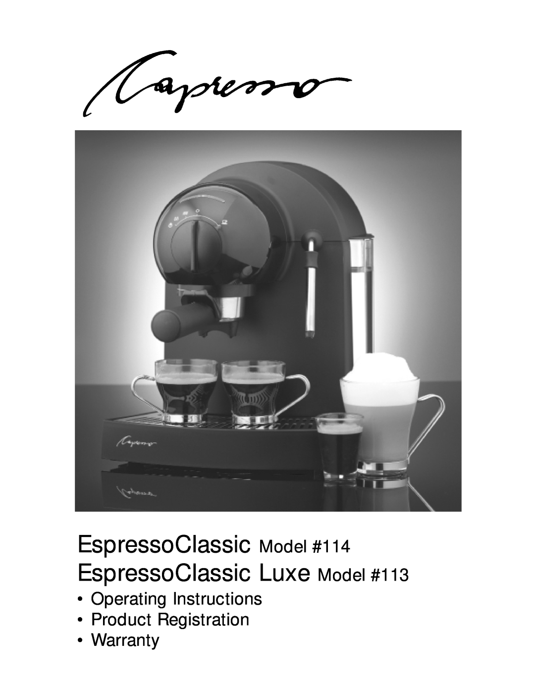 Capresso Espresso Classic Luxe 113 warranty EspressoClassic Model #114 EspressoClassic Luxe Model #113 