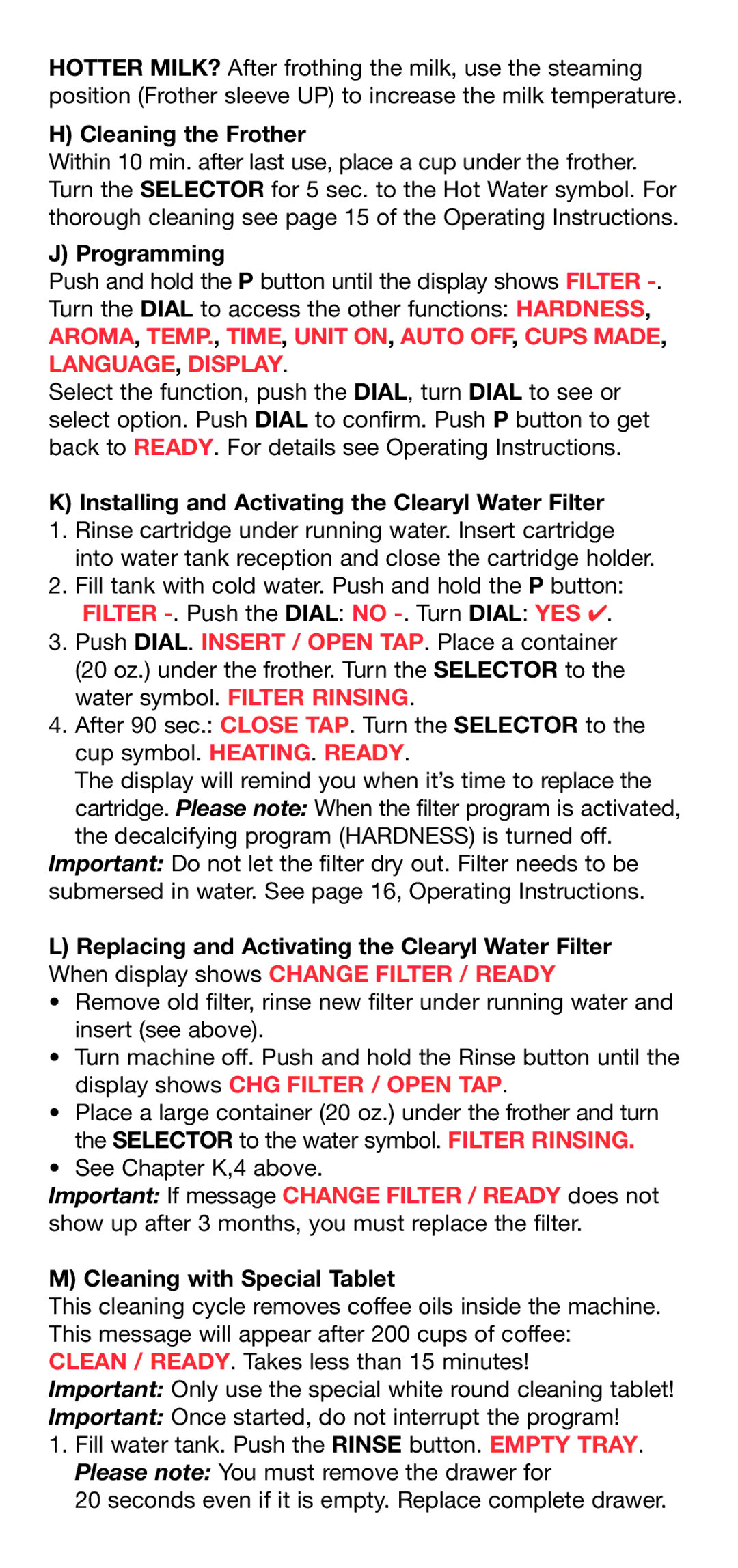 Capresso F7, F8 operating instructions Cleaning the Frother, Programming, Installing and Activating the Clearyl Water Filter 