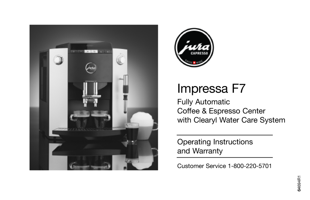 Capresso Impressa F7 warranty Fully Automatic Coffee & Espresso Center, Customer Service, 64694R1 