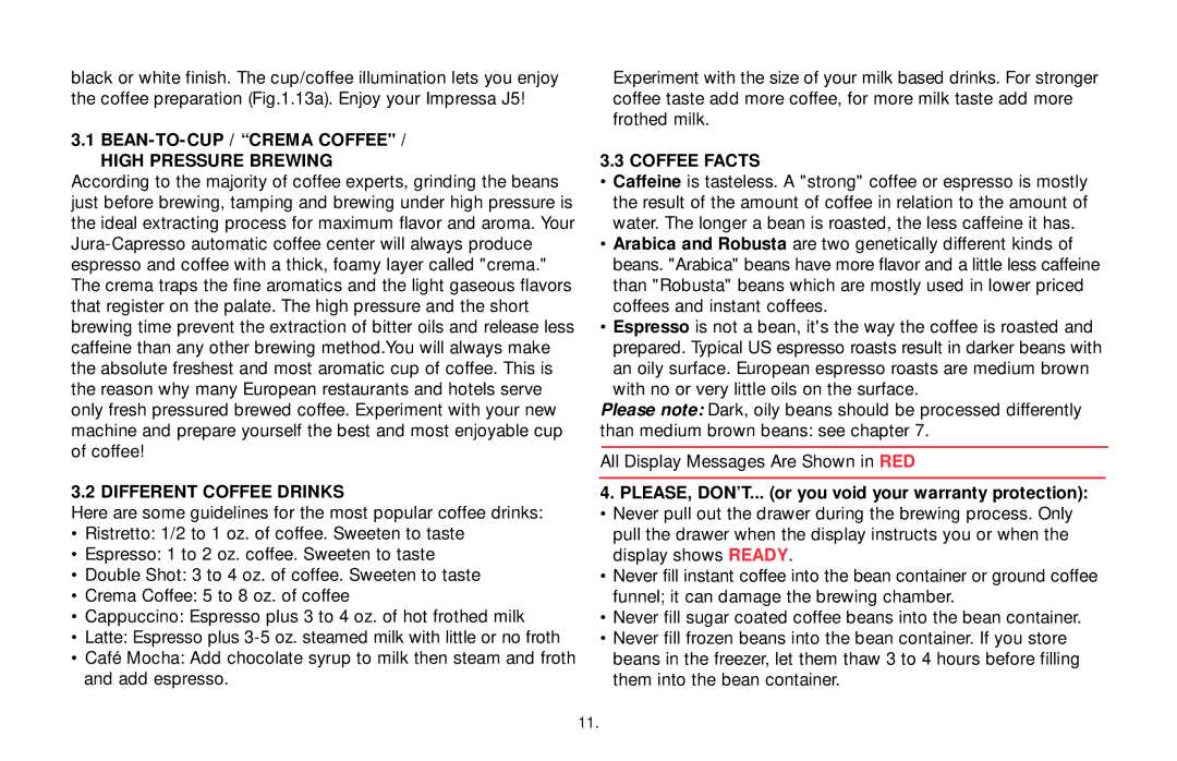 Capresso Impressa J5 warranty BEAN-TO-CUP / Crema Coffee High Pressure Brewing, Different Coffee Drinks, Coffee Facts 