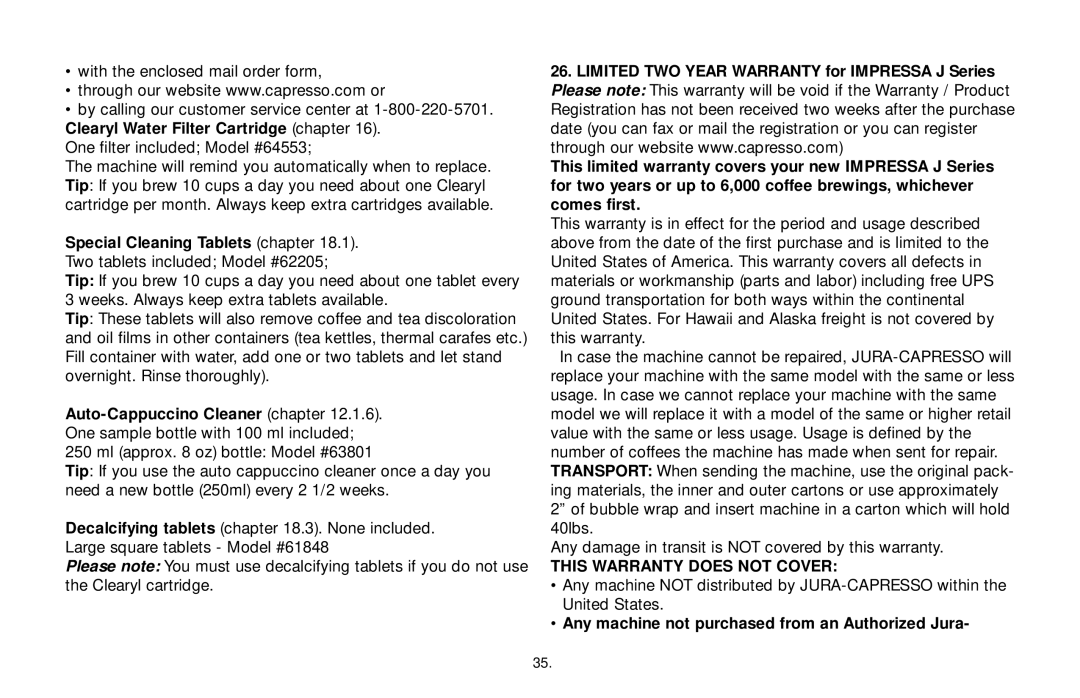 Capresso Impressa J5 warranty This Warranty does not Cover, Any machine not purchased from an Authorized Jura 