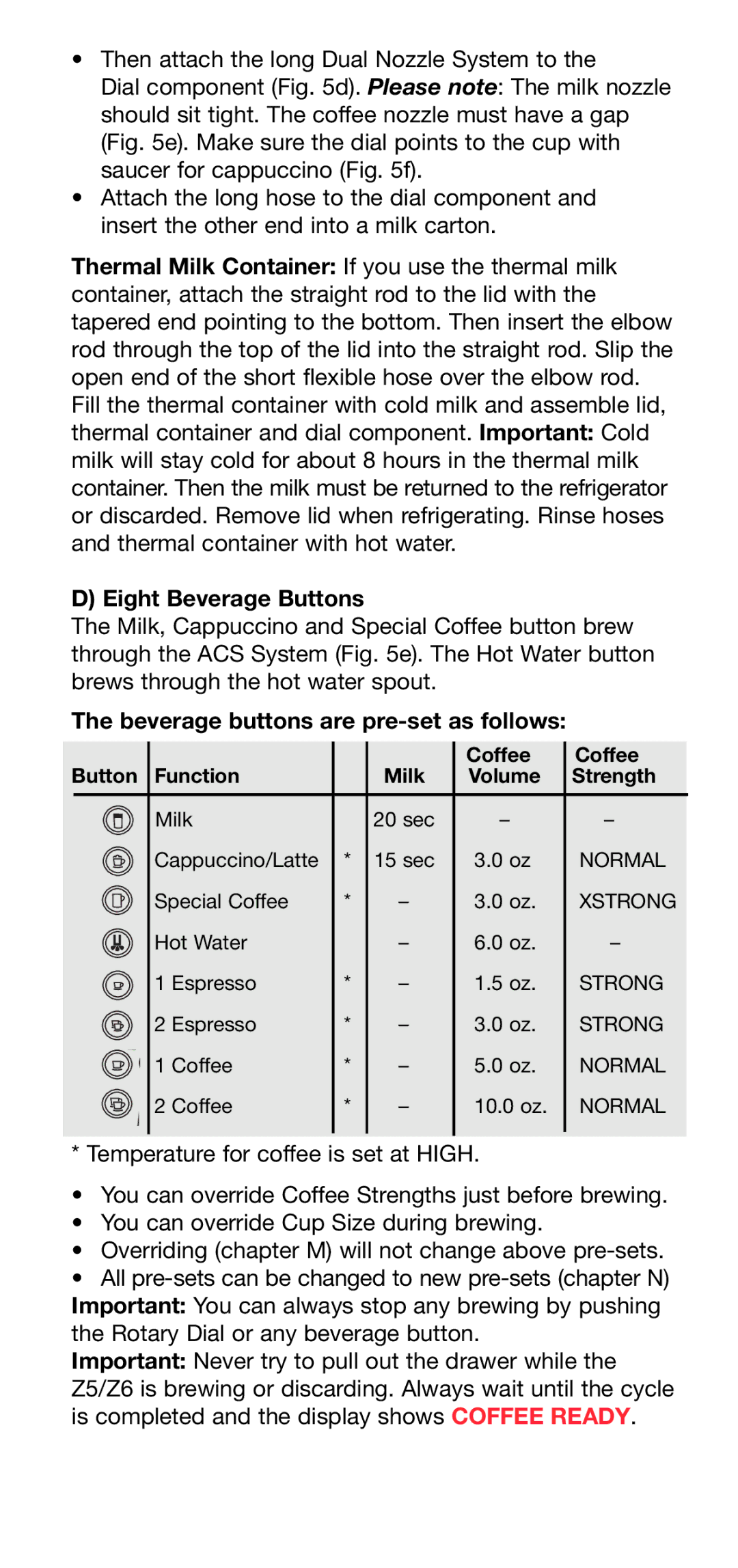 Capresso Z6, Z5 operating instructions Eight Beverage Buttons, Beverage buttons are pre-set as follows 