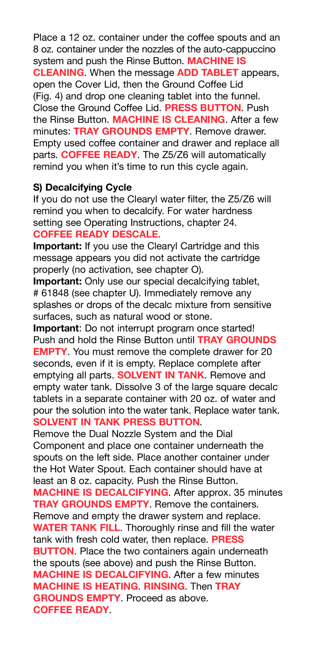 Capresso Z5, Z6 operating instructions Decalcifying Cycle, Coffee Ready Descale 