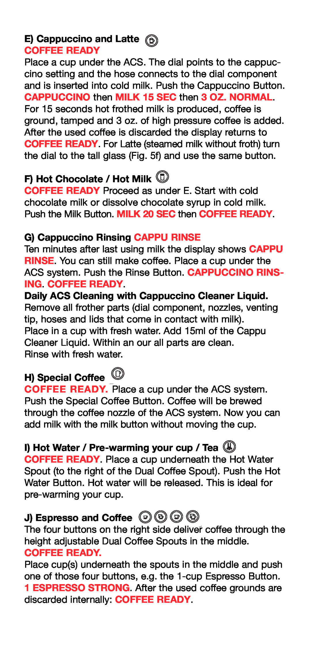 Capresso Z5, Z6 E Cappuccino and Latte, F Hot Chocolate / Hot Milk, G Cappuccino Rinsing CAPPU RINSE, H Special Coffee 