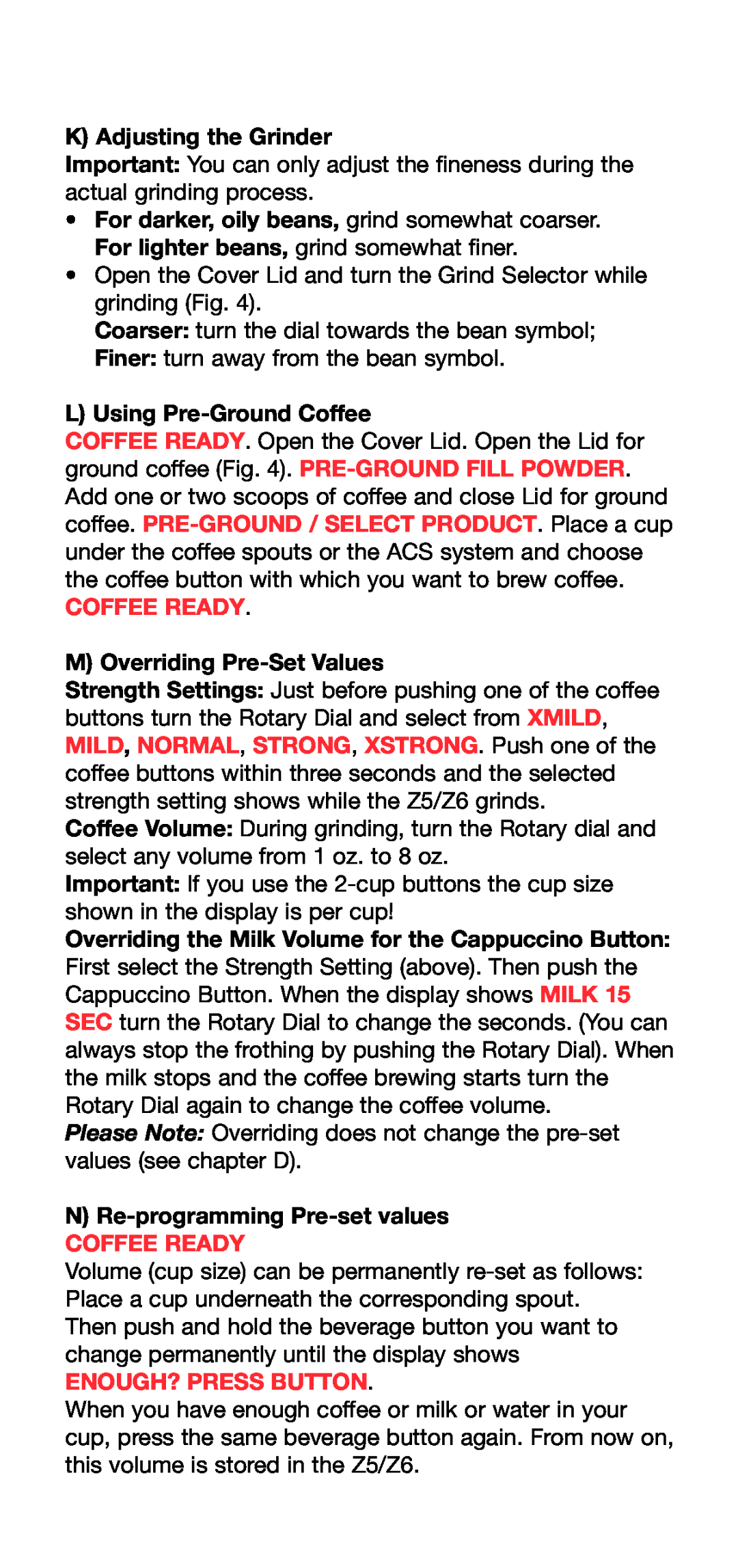 Capresso Z6, Z5 operating instructions K Adjusting the Grinder, L Using Pre-Ground Coffee, M Overriding Pre-Set Values 
