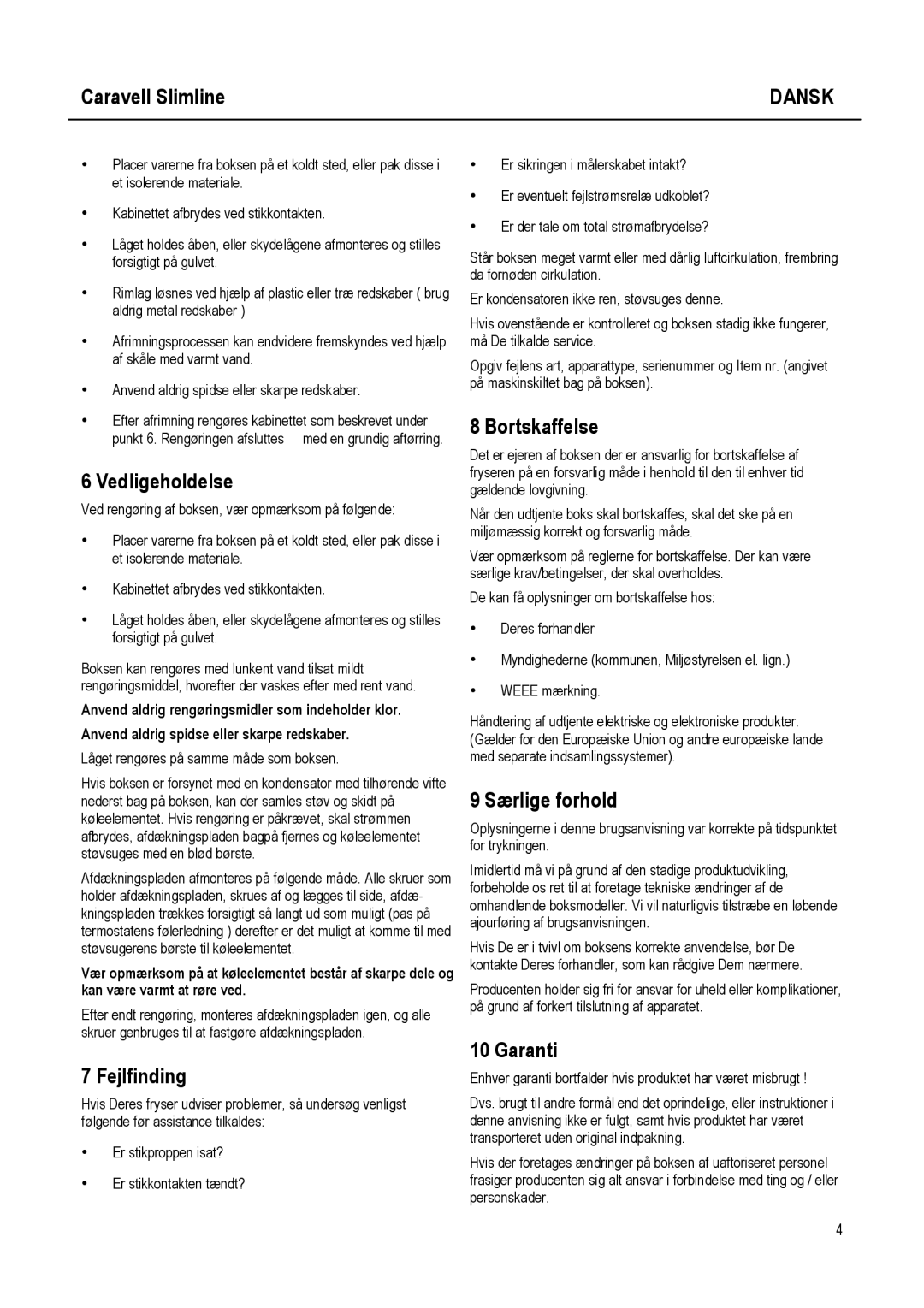 Caravell SLC 168 instruction manual Vedligeholdelse, Fejlfinding, Bortskaffelse, Særlige forhold, Garanti 