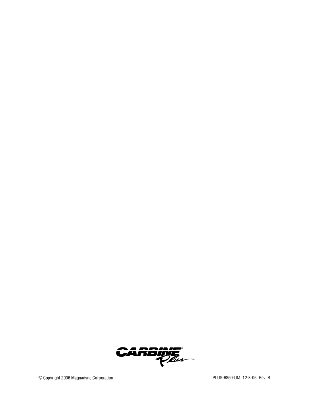 Carbine PLUS 6850 manual Copyright 2006 Magnadyne Corporation 