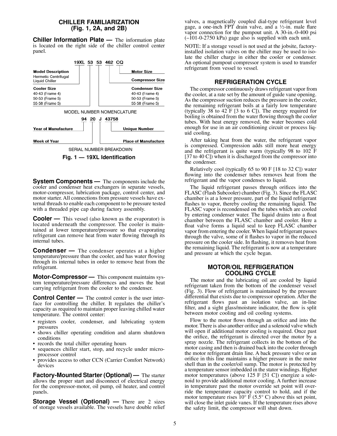 Carrier 19XL specifications Chiller Familiarization, Refrigeration Cycle, MOTOR/OIL Refrigeration Cooling Cycle 