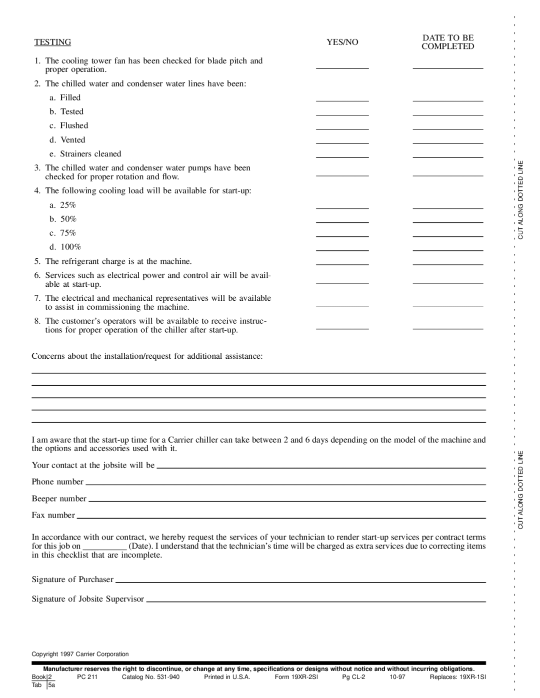 Carrier 19XR installation instructions Testing YES/NO Date to be Completed 