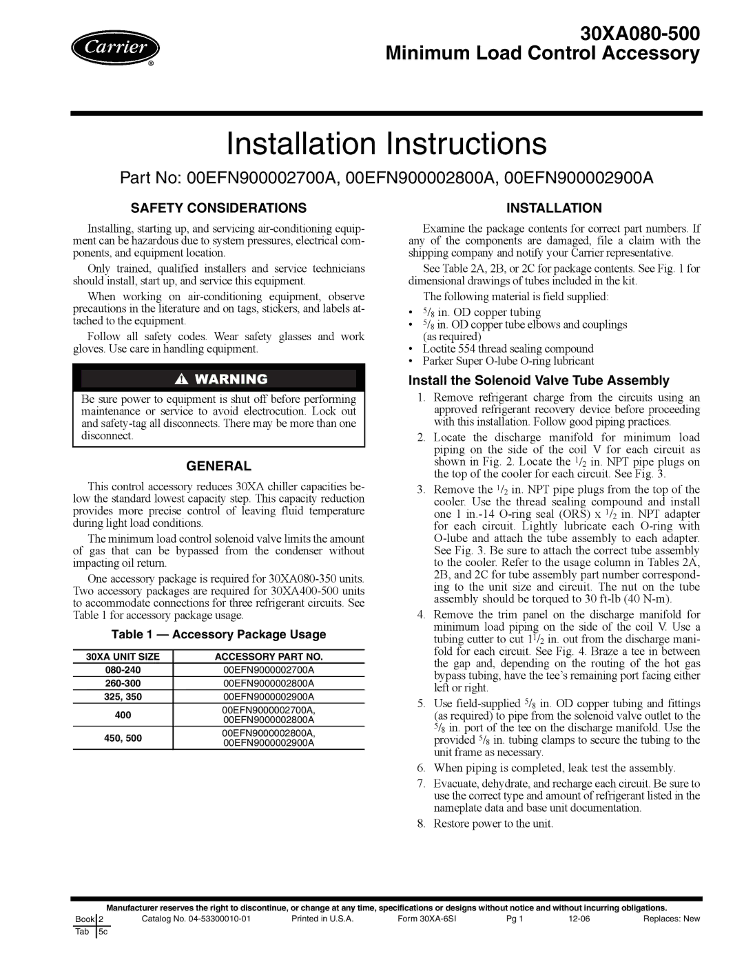 Carrier 30XA080-500 installation instructions Install the Solenoid Valve Tube Assembly, Accessory Package Usage 