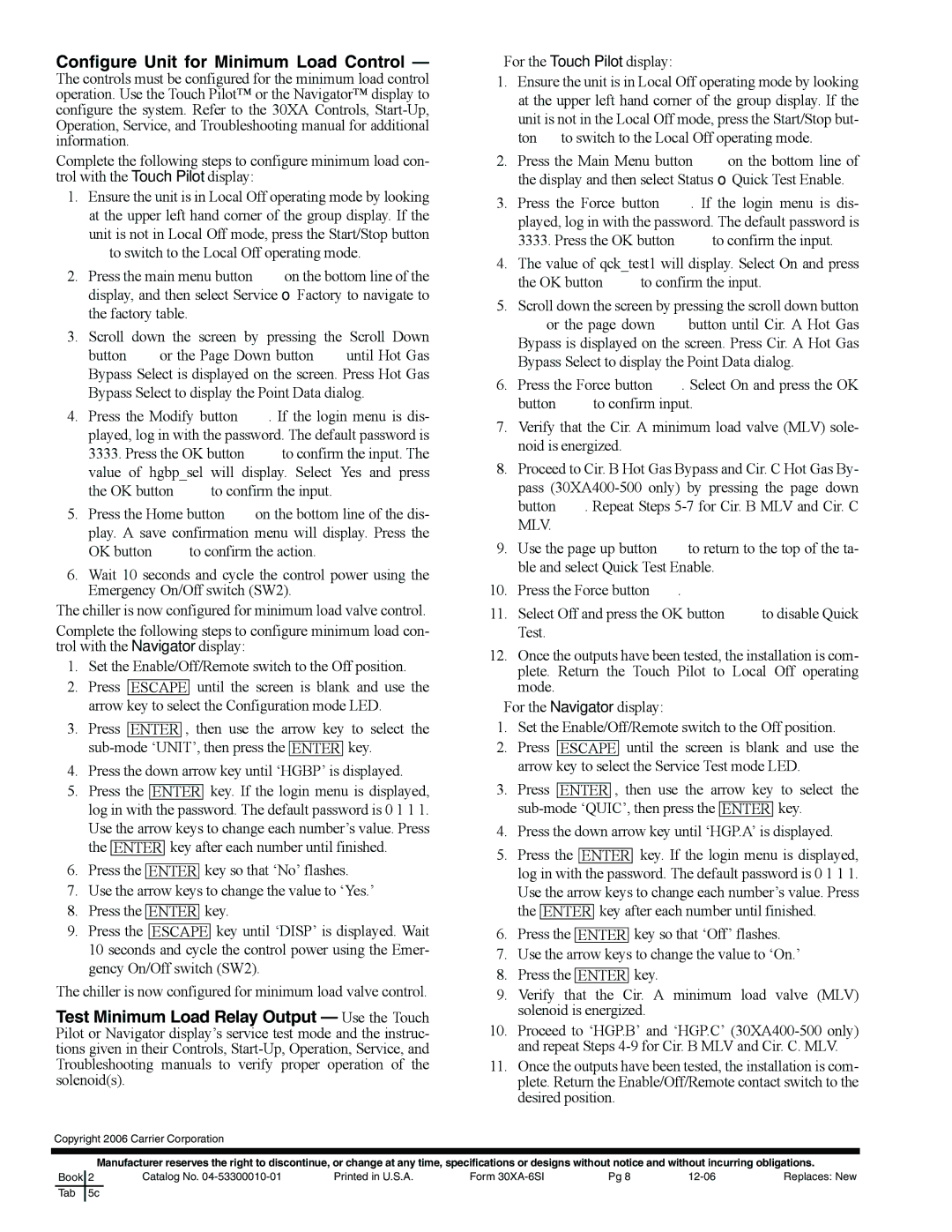 Carrier 30XA080-500 installation instructions Configure Unit for Minimum Load Control, OK button to confirm the input 