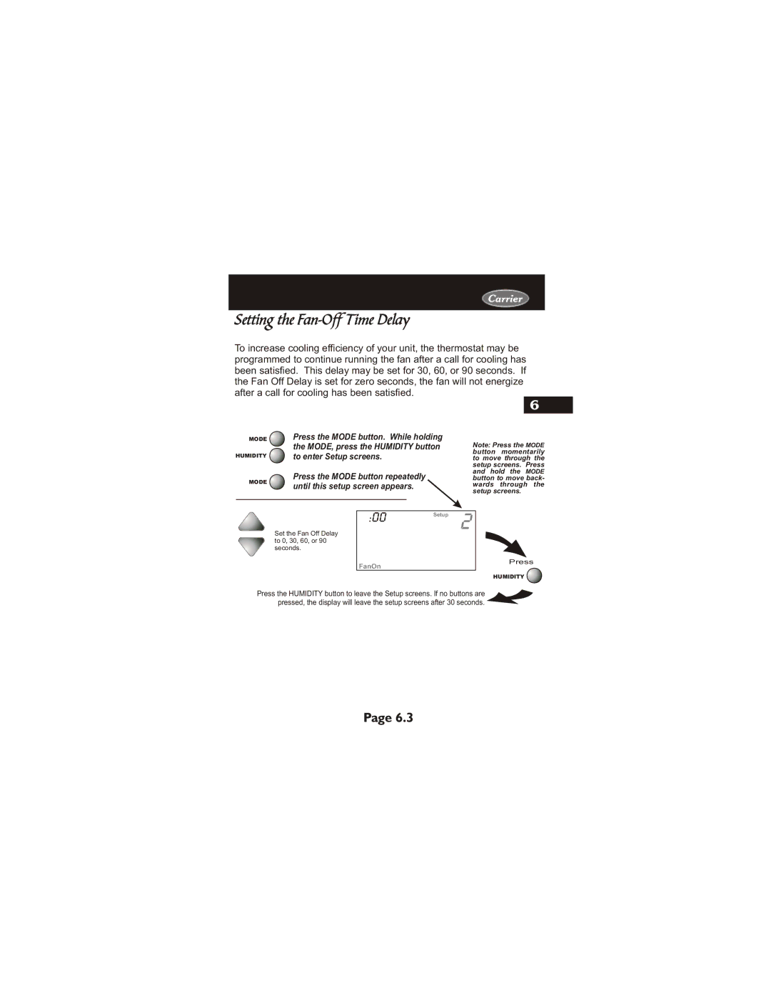 Carrier 33CS400-01 owner manual Setting the Fan-Off Time Delay, To enter Setup screens 