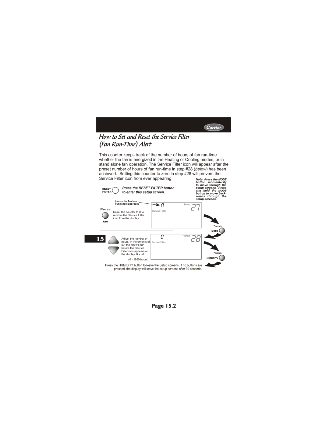 Carrier 33CS400-01 owner manual Press the Reset Filter button, To enter this setup screen 